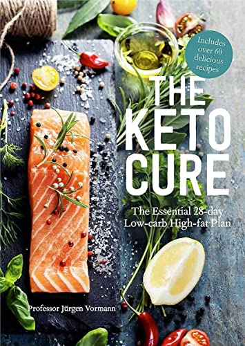 Beispielbild fr The Keto Cure: The Essential 28-Day Low-Carb High-Fat Weight-Loss Plan zum Verkauf von WorldofBooks