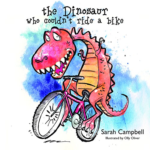 Stock image for The Dinosaur Who Couldn't Ride a Bike for sale by WorldofBooks