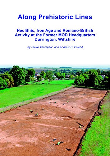 9781911137047: Along Prehistoric Lines: Neolithic, Iron Age and Romano-british Activity at the Former Mod Headquarters, Durrington, Wiltshire