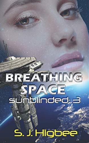 Stock image for Breathing Space: Sunblinded Three (Sunblinded Trilogy) for sale by Revaluation Books