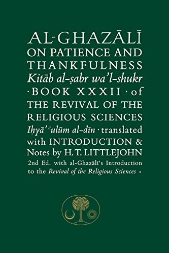 9781911141310: Al-Ghazali on Patience and Thankfulness: Book XXXII of the Revival of the Religious Sciences (Ghazali series)