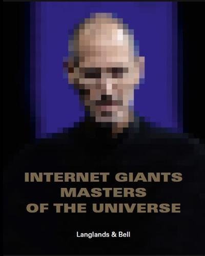 Beispielbild fr Langlands & Bell : Internet Giants: Masters of the Universe zum Verkauf von GreatBookPrices