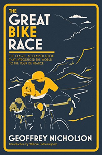 9781911162025: The Great Bike Race: The Classic, Acclaimed Book That Introduced a Nation to the Tour De France