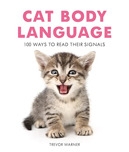 Stock image for Cat Body Language: 100 Ways to Read Their Signals for sale by SecondSale