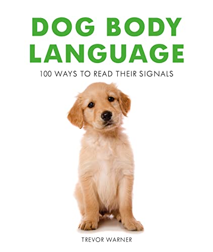 9781911163411: Dog Body Language: 100 Ways To Read Their Signals