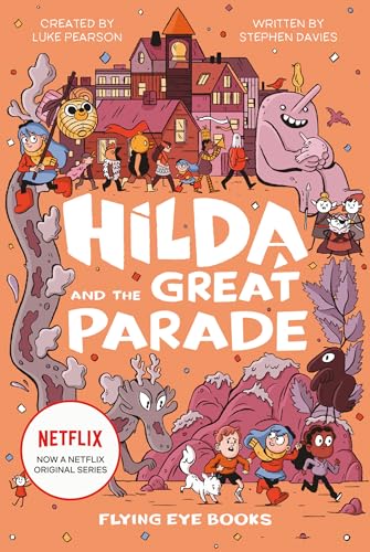 Stock image for Hilda and the Great Parade: Hilda Netflix Tie-In 2 (Hilda Tie-In) for sale by HPB-Ruby