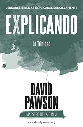 Stock image for EXPLICANDO La Trinidad (Spanish Edition) for sale by GF Books, Inc.