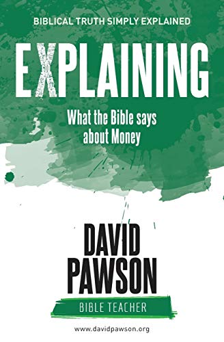 9781911173359: EXPLAINING What the Bible says about Money