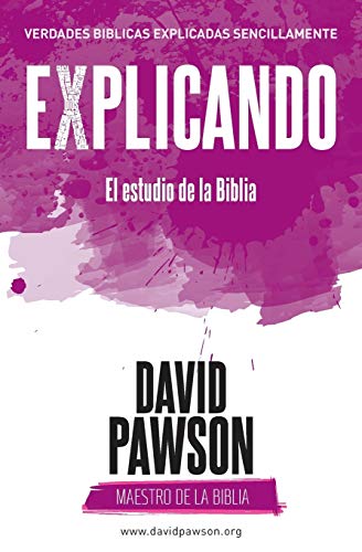 Beispielbild fr EXPLICANDO El estudio de la Biblia (Spanish Edition) zum Verkauf von PlumCircle