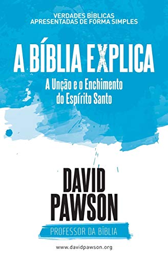 Beispielbild fr A BBLIA EXPLICA A Uno e o Enchimento do Esprito Santo (Portuguese Edition) zum Verkauf von Books Unplugged