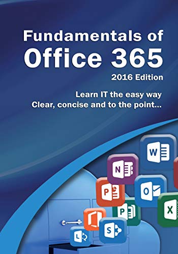Beispielbild fr Fundamentals of Office 365: 2016 Edition (Computer Fundamentals) zum Verkauf von Wonder Book