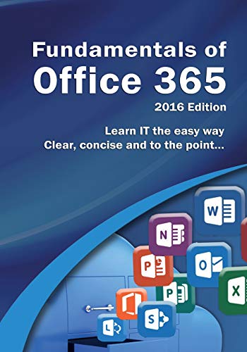 Imagen de archivo de Fundamentals of Office 365: 2016 Edition (Computer Fundamentals) a la venta por Wonder Book