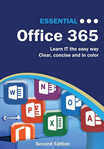 9781911174363: Essential Office 365 Second Edition: The Illustrated Guide to using Microsoft Office