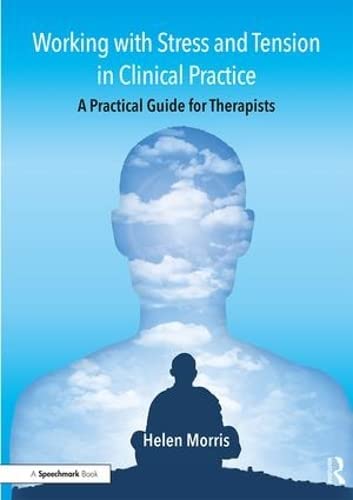9781911186274: Working With Stress and Tension in Clinical Practice: A Practical Guide for Therapists