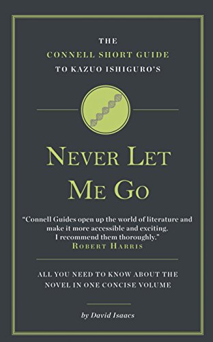 Stock image for The Connell Short Guide to Kazuo Ishiguro's Never Let Me Go for sale by WorldofBooks