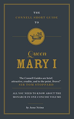 Stock image for The Connell Short Guide to the Reign of Queen Mary I for sale by Blackwell's