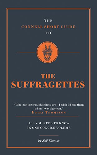 Beispielbild fr The Connell Short Guide to The Suffragettes zum Verkauf von AwesomeBooks