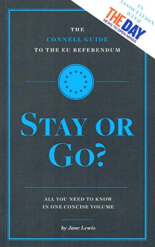 Beispielbild fr The Connell Guide to the EU Referendum Stay or Go? zum Verkauf von WorldofBooks