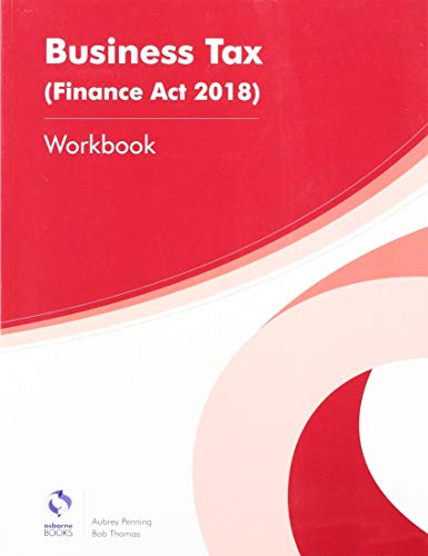 Stock image for BUSINESS TAX (FA18) WORKBOOK for sale by WorldofBooks