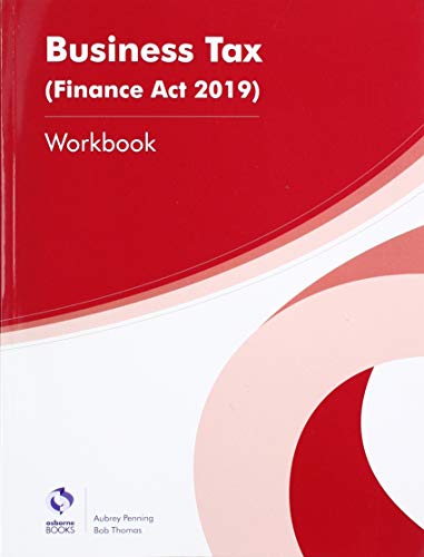 Stock image for BUSINESS TAX WORKBOOK (FA2019) for sale by WorldofBooks