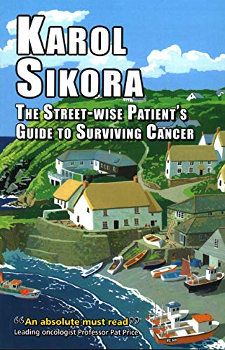 Beispielbild fr The Street-Wise Patient's Guide to Surviving Cancer: How to be an Active, Organised, Informed, and Welcomed Patient (EER Street-Wise Guides) zum Verkauf von WorldofBooks