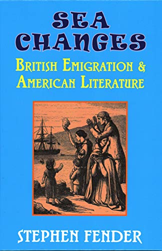 Beispielbild fr Sea Changes : British Emigration & American Literature zum Verkauf von Buchpark