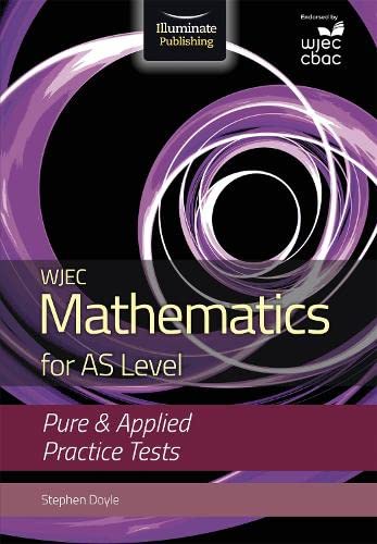 Stock image for WJEC Mathematics for AS Level: Pure & Applied Practice Tests for sale by WorldofBooks