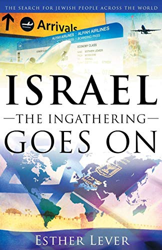 Stock image for Israel, The Ingathering Goes On for sale by WorldofBooks