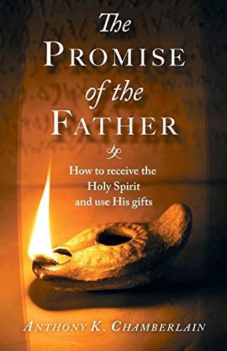 Beispielbild fr The Promise of the Father: How to receive the Holy Spirit and use His gifts zum Verkauf von WorldofBooks