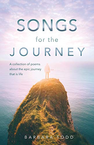 Beispielbild fr Songs for the Journey: A collection of poems about the epic journey that is life zum Verkauf von Reuseabook