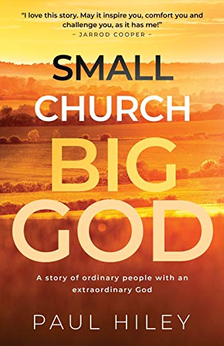 Beispielbild fr Small Church, Big God: A Story of Ordinary People with an Extraordinary God zum Verkauf von WorldofBooks