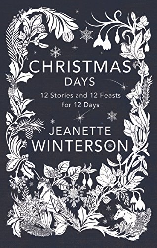 9781911214304: Christmas Days. 12 Days 12 Stories: 12 stories and 12 feasts for 12 days