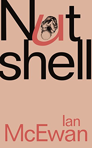 9781911214335: The Nutshell: Ian McEwan