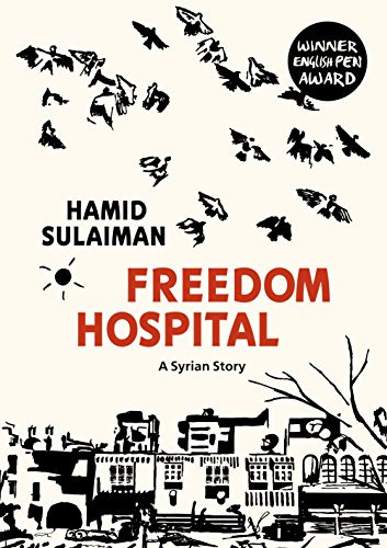 Beispielbild fr Freedom Hospital: A Syrian Story zum Verkauf von WorldofBooks