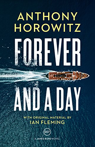 Beispielbild fr Forever and a Day (James Bond 007) zum Verkauf von WorldofBooks