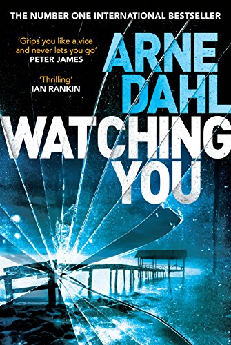 Beispielbild fr Watching You: Arne Dahl (Sam Berger Series) zum Verkauf von WorldofBooks