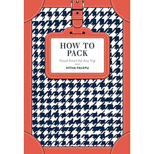 Imagen de archivo de How to Pack: Travel Smart for Any Trip a la venta por WorldofBooks