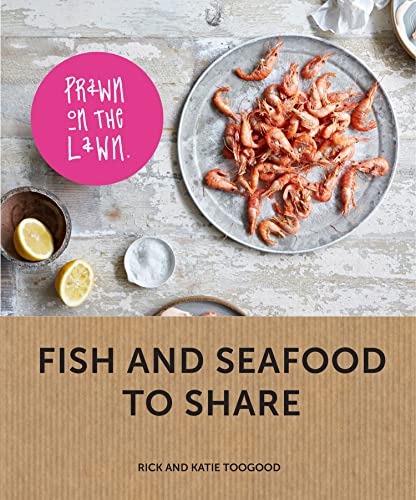 Stock image for Prawn on the Lawn: Modern Fish and Seafood to Share for sale by Revaluation Books