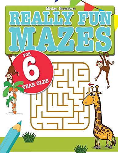 Stock image for Really Fun Mazes For 6 Year Olds: Fun, brain tickling maze puzzles for 6 year old children for sale by WorldofBooks