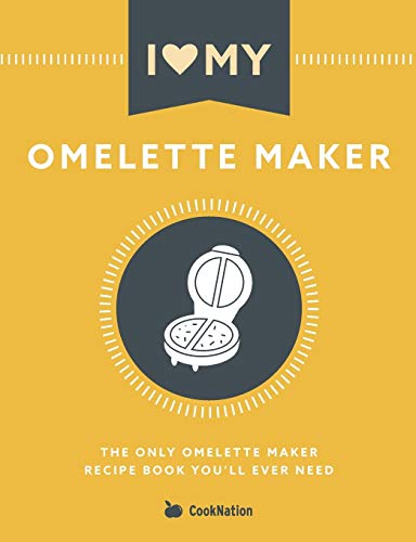 Stock image for I Love My Omelette Maker: The Only Omelette Maker Recipe Book You'll Ever Need for sale by ThriftBooks-Atlanta