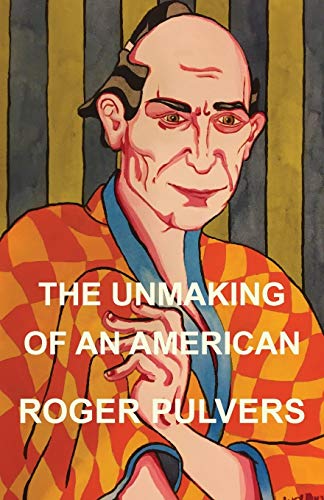 9781911221470: The Unmaking of an American