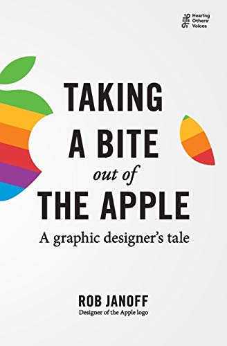 Stock image for Taking a Bite out of the Apple: A graphic designer's tale (Hearing Others' Voices) for sale by Books From California