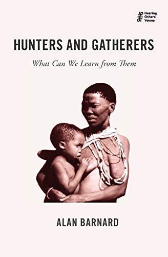 Beispielbild fr Hunters and Gatherers : What Can We Learn from Them zum Verkauf von Buchpark