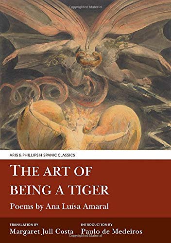 Beispielbild fr The Art of Being a Tiger: Poems by Ana Luisa Amaral zum Verkauf von Kennys Bookshop and Art Galleries Ltd.