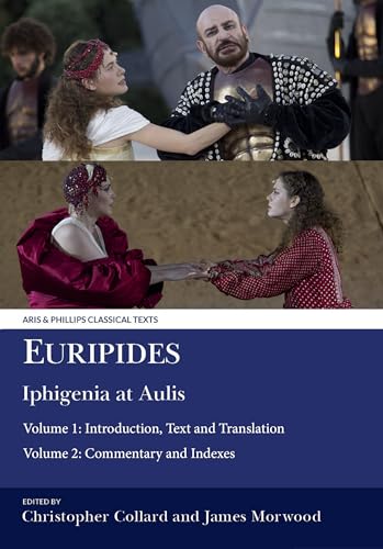 Stock image for Euripides: Iphigenia at Aulis: Volume 1: Introduction, Text and Translation; Volume 2: Commentary and Indexes (Aris & Phillips Classical Texts) for sale by GF Books, Inc.