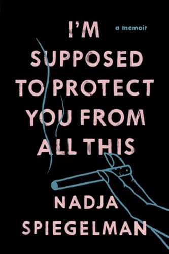 9781911231059: I'm Supposed to Protect You From All This: A Memoir