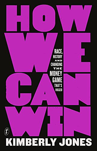 Stock image for How We Can Win: Race, History and Changing the Money Game That's Rigged for sale by WorldofBooks