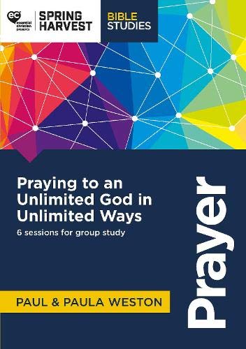 Stock image for Prayer: Praying To An Unlimited God In Unlimited Ways for sale by WorldofBooks