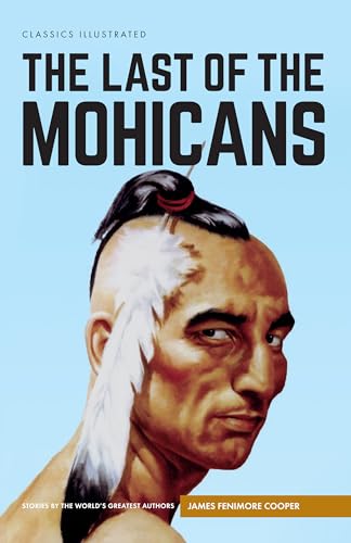 Beispielbild fr The Last of the Mohicans (Classics Illustrated) zum Verkauf von WorldofBooks