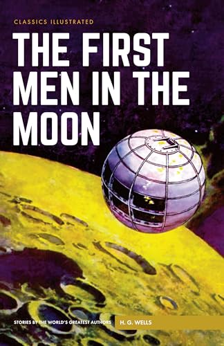 Stock image for The First Men in the Moon (Classics Illustrated) for sale by HPB-Ruby